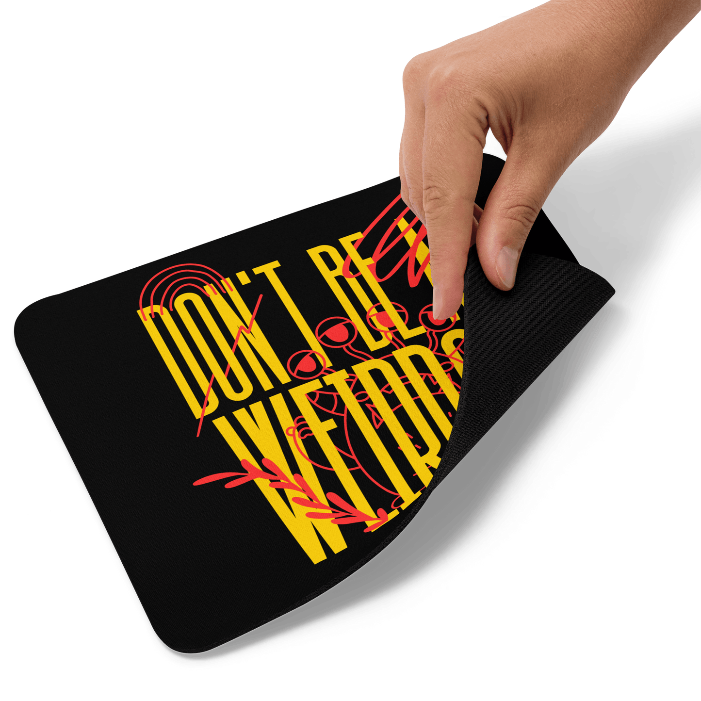 Don't Be a Weirdo - Mouse Pad | THE VOTING BLOCK