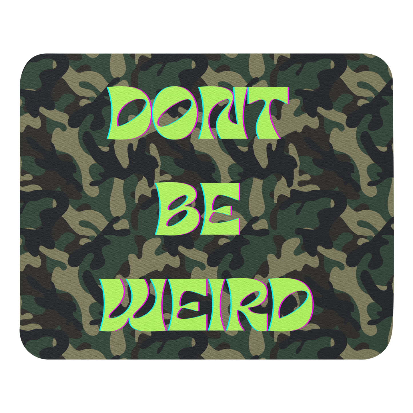 Don't be Weird - Mouse Pad | THE VOTING BLOCK