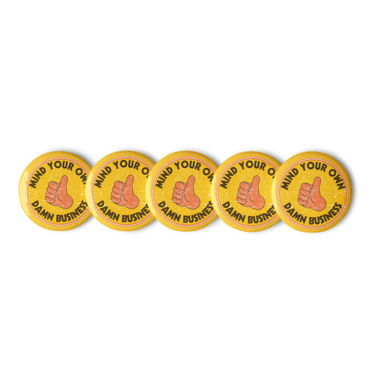 Mind Your Business - Set of 5 pin buttons | THE VOTING BLOCK