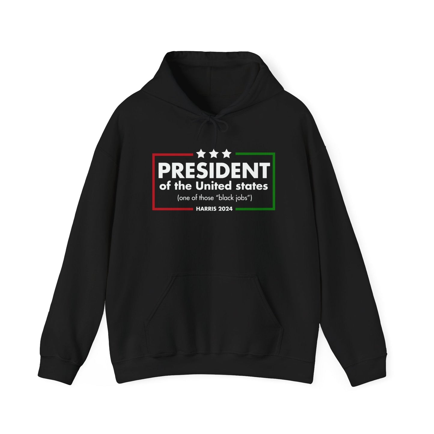 President, a Black Job - Hooded Sweatshirt | THE VOTING BLOCK