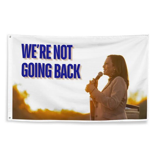 We're Not Going Back - Flag | THE VOTING BLOCK