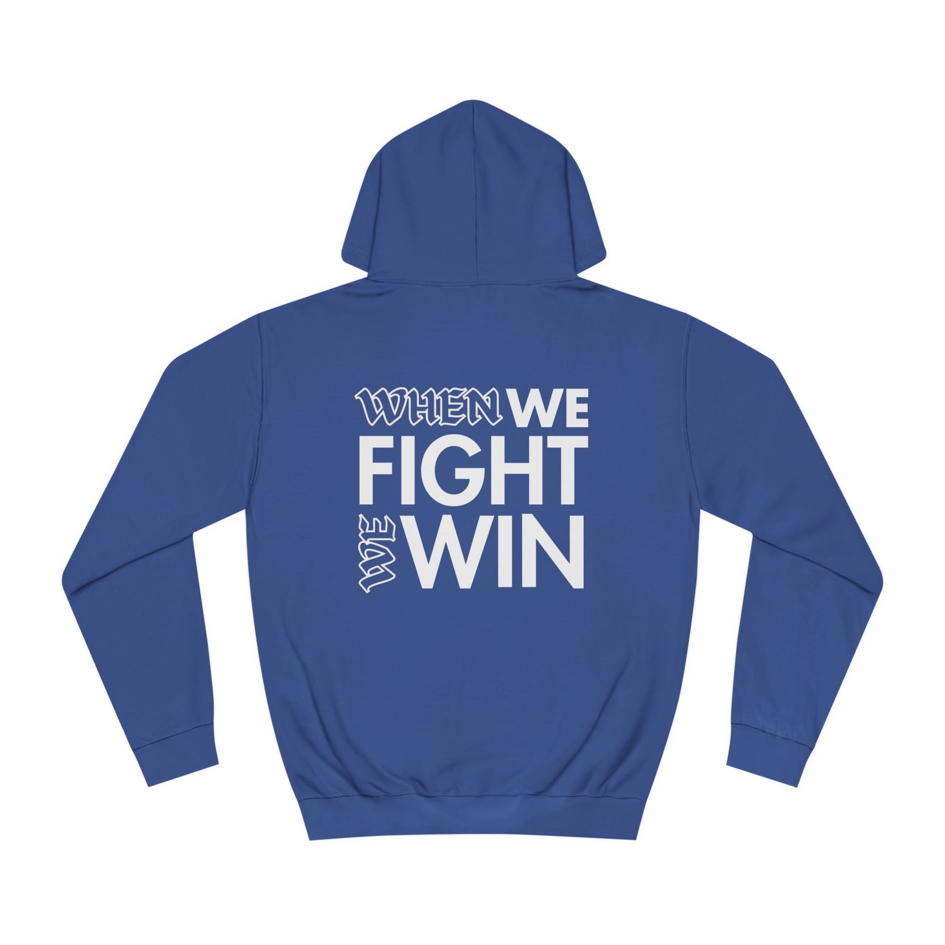 When We Fight We Win - Collegiate Hoodie *Custom Colors* | THE VOTING BLOCK