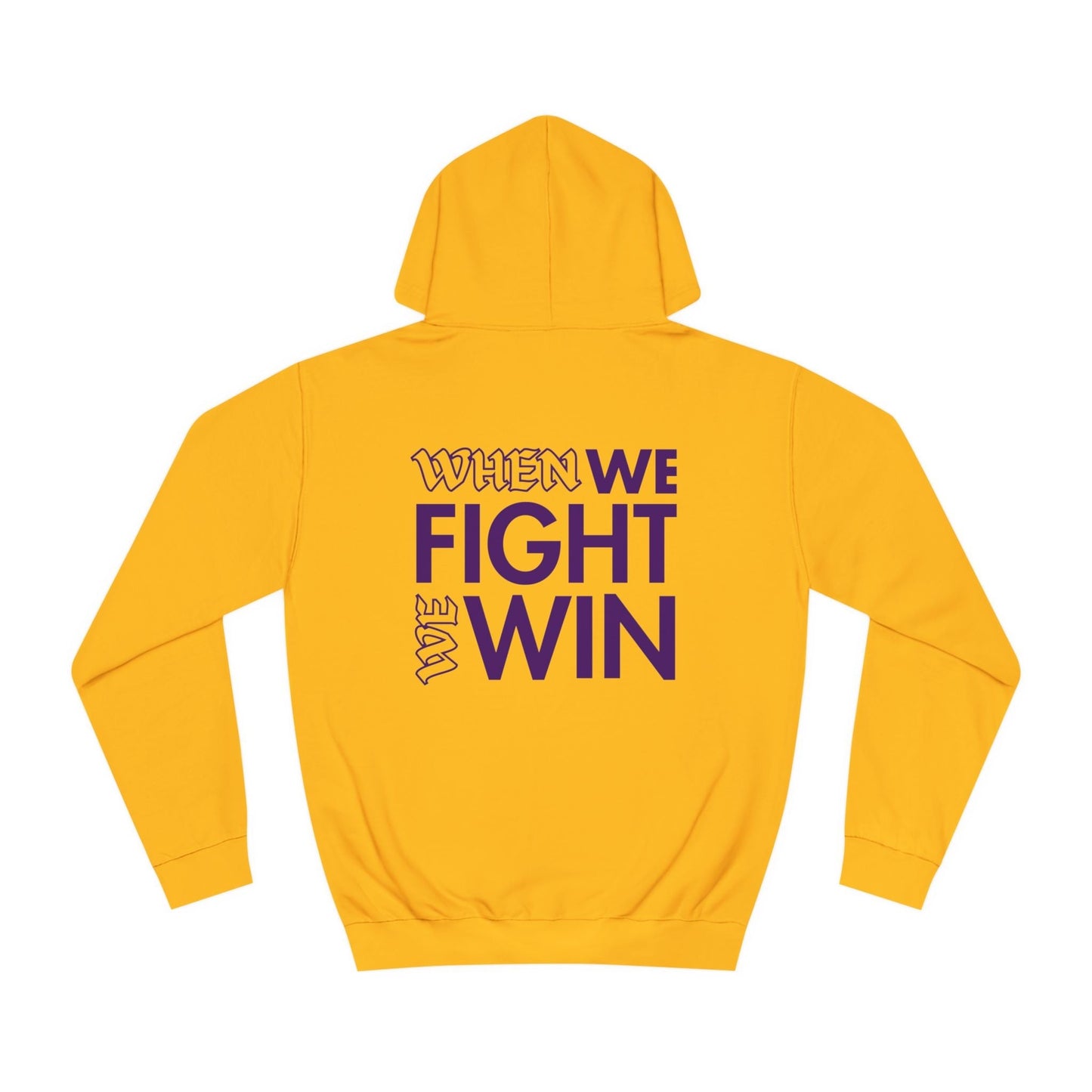 When We Fight We Win - Collegiate Hoodie *Custom Colors* | THE VOTING BLOCK