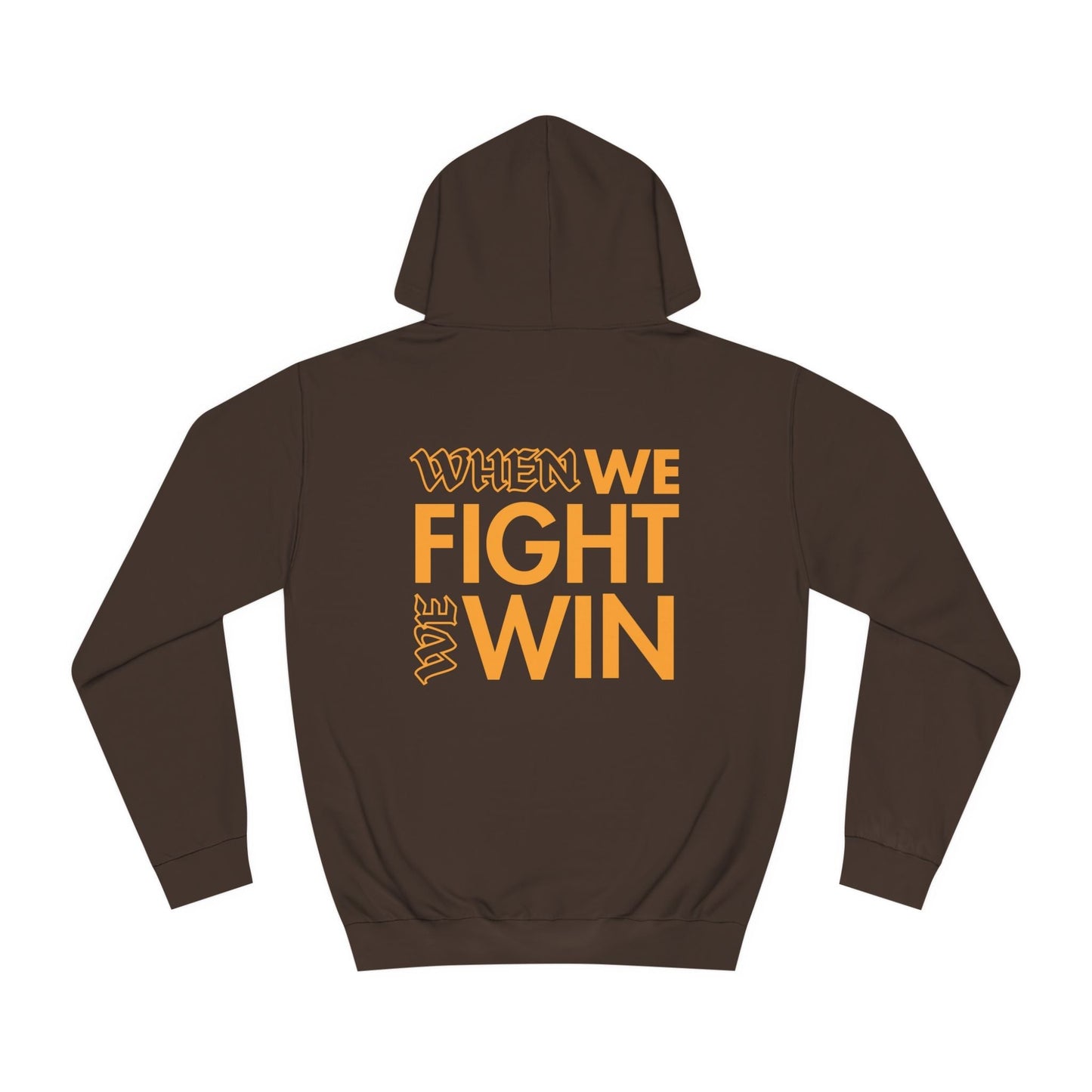 When We Fight We Win - Collegiate Hoodie *Custom Colors* | THE VOTING BLOCK